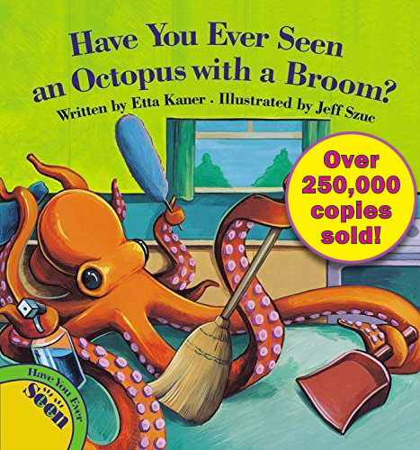 Have You Ever Seen an Octopus with a Broom?